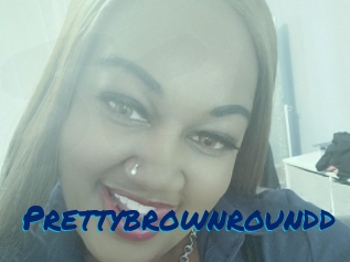 Prettybrownroundd