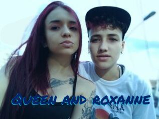 Queen_and_roxanne