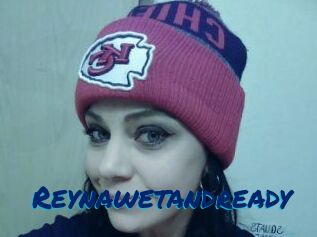 Reynawetandready