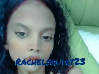 Rachelsquirt23