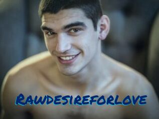Rawdesireforlove