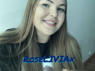RoseLIVIAx