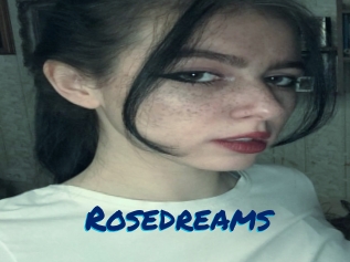 Rosedreams