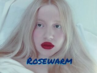Rosewarm