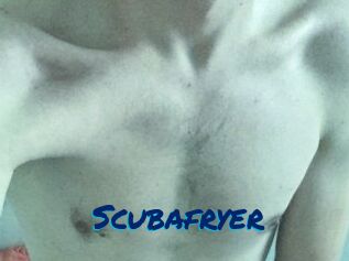 Scubafryer
