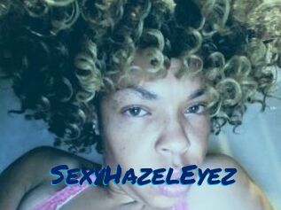 SexyHazelEyez
