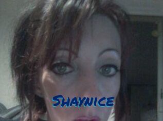 Shaynice