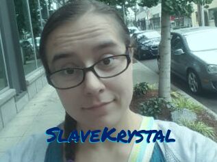 SlaveKrystal