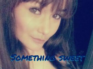 Something_sweet