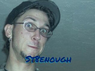 St8enough