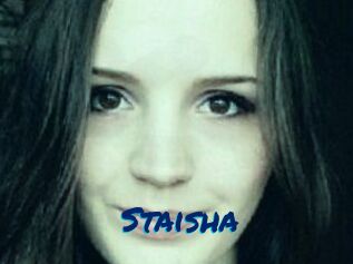 Staisha