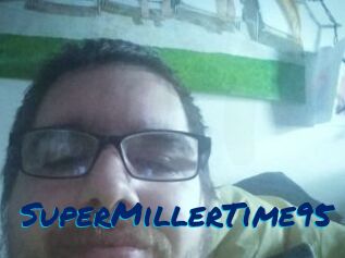 SuperMillerTime95