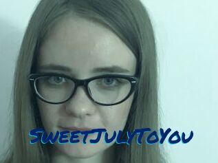 SweetJulyToYou