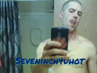 Seveninch4uhot