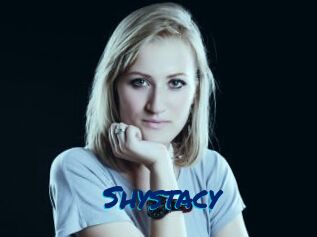 Shystacy
