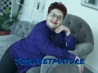 Sosweetmature