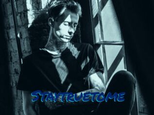 Staytruetome