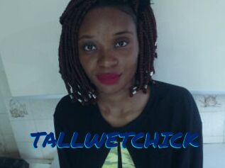 TALLWETCHICK