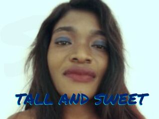 TALL_AND_SWEET