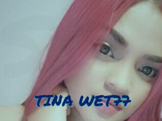 TINA_WET77