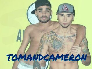 TOMANDCAMERON