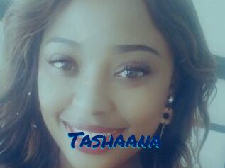 Tashaana