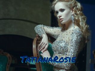 TatianaRosie