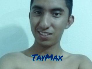 TayMax