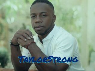 TaylorStrong