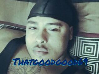 Thatgoodgood69