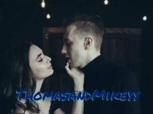 ThomasandMikeyy
