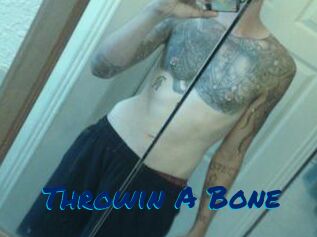 Throwin_A_Bone