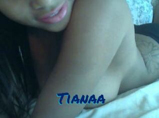 Tianaa