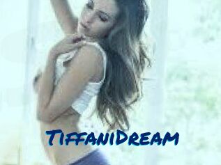 TiffaniDream