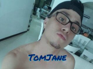 TomJane