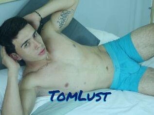 TomLust