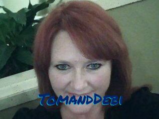 TomandDebi