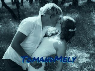 TomandMely