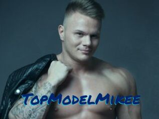 TopModelMikee