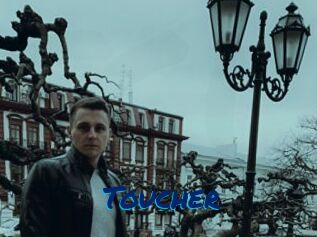 Toucher