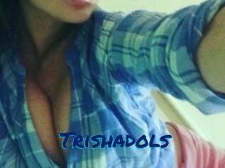 Trishadols