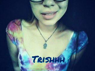 Trishhh