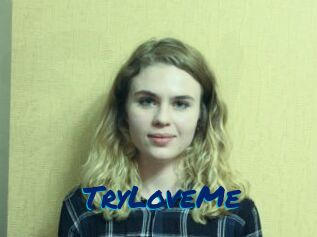 TryLoveMe