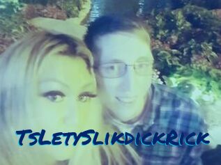 TsLetySlikdickRick