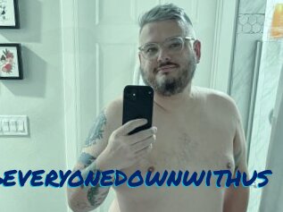 Takingeveryonedownwithus
