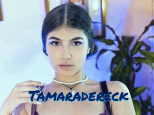 Tamaradereck