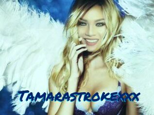 Tamarastrokexxx