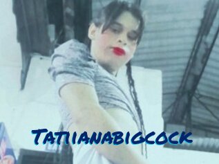 Tatiianabigcock