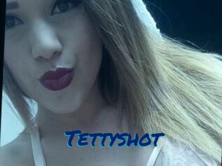 Tettyshot