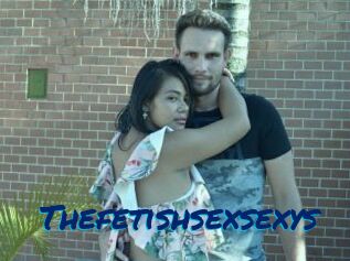 Thefetishsexsexys
